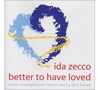 Ida Zecco - Better To Have Loved