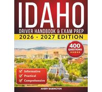 Idaho Driver Handbook & Exam Prep: 400 Practice Questions, Road Signs Guide & Complete Study Manual for the Idaho DMV Permit Test