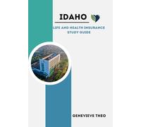 Idaho life and health insurance study guide: A comprehensive guide for Idaho LH