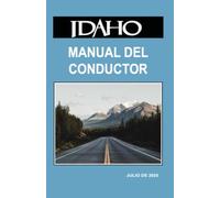 Idaho Manual del Conductor de Idaho: JULIO DE 2025
