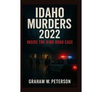 Idaho Murders 2022: Inside the King Road Case