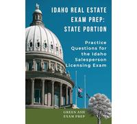 Idaho Real Estate Exam Prep: State Portion: Practice Questions for the Idaho Salesperson Licensing Exam