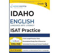 Idaho Standards Achievement Test Prep: Grade 3 English Language Arts Literacy (ELA) Practice Workbook and Full-length Online Assessments: ISAT Study Guide