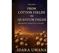 Idara Umana From Cotton Fields to Quantum Fields (Tascabile)