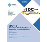 IDC 14 Conferen IDC 14 Proceedings of 2014 Conference on Interaction (Tascabile)