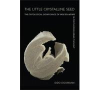 Iddo Dickmann The Little Crystalline Seed (Tascabile)
