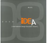 IDEA '08. International Design Education Award - [Alinea Editrice]