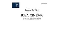 Idea cinema. Il cinema come filosofia