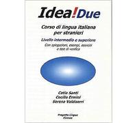 Idea Corso di italiano per stranieri. Livello intermedio e superiore. Vol. 2
