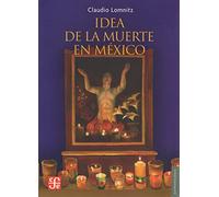 Idea De La Muerte En Mexico / Idea of the Death in Mexico