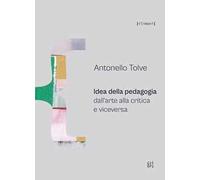 Idea della pedagogia dall'arte alla critica e viceversa