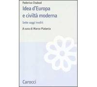 Idea d'Europa e civiltà moderna. Sette saggi inediti