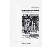 Idea immagine architettura. Tecniche d'invenzione architettonica e composizione