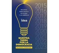 Idea Iniciativa Nuestra Tarea Por La Democracia Documentos, Declarac (Tascabile)