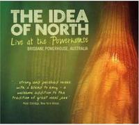 Idea Of The North - Live At The Powerhouse