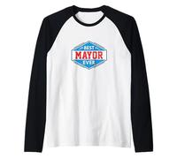 Idea per Il miglior sindaco di Sempre, elezione Maglia con Maniche Raglan