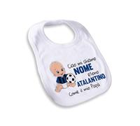 Idea Regalo Bavaglio Bavetta Neonato per Tifoso Atalanta - Personalizzato con Nome - Ciao Mi chiamo..e Sono..Come Il Mio papà