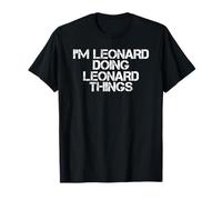Idea regalo divertente con scritta "I M LEONARD DOING LEONARD THINGS" Maglietta