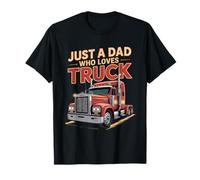 Idea regalo per uomo con scritta "Truck Driver Dad For Men Trucking Funny Daddy Just Maglietta