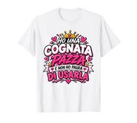 Idea Regalo Perfetta per Cognata E Non Ho Paura di Usarla Maglietta