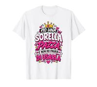 Idea Regalo Perfetta per Sorella E Non Ho Paura di Usarla Maglietta