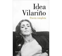 Idea Vilariño Poesía Completa. Idea Vilariño / Complete Poetry: Idea (Tascabile)