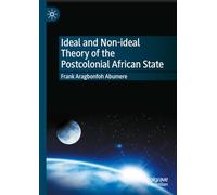 Ideal and Non-ideal Theory of the Postcolonial African State