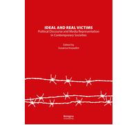 Ideal and real victims. Political discourse and media representation in contempo