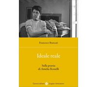 Ideale reale. Sulla poesia di Amelia Rosselli [Paperback] [Jun 27, 2025] Brancat
