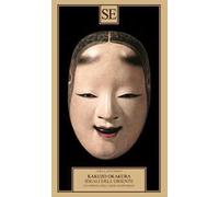 Okakura, Kazuko. - Ideali dell'Oriente. Lo spirito dell'arte giapponese.