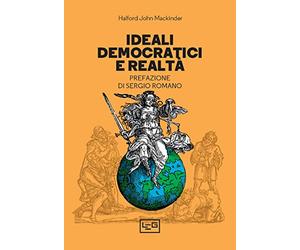 Ideali democratici e realtà. Con la prefazione di Sergio Romano