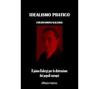Idealismo pratico: Il piano Kalergi per la distruzione dei popoli europei