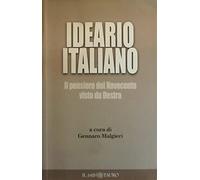 Ideario del pensiero italiano. Il pensiero del Novecento visto da Destra