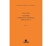 Ideario. Sapere, comunicazione, politica