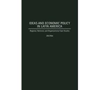 Ideas and Economic Policy in Latin America (Copertina rigida)