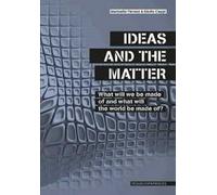 Libri Giulio Ceppi / Marinella Ferrara - Ideas And The Matter. What Will We Made
