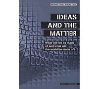 Libri Giulio Ceppi / Marinella Ferrara - Ideas And The Matter. What Will We Made