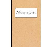 Ideas con propósito: Libreta A6 de Tapa Blanda Estilo Kraft | Cuaderno Minimalista para Notas y Productividad | 120 Páginas con Icono Creativo | Regalo Original Oficina y Amigo Invisible