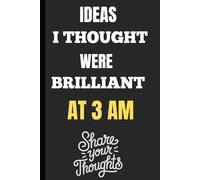 Ideas I Thought Were Brilliant at 3AM: Funny Notebook Gift for Seniors | Gag Gift for Men, Women & Friends | Hilarious Journal