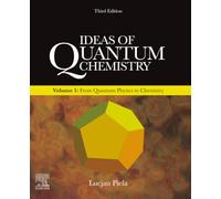 Ideas of Quantum Chemistry: Volume 1: From Quantum Physics to Chemistry