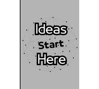 Ideas Start Here: Notebook 6 x 9 Blank Lined Journal with Funny Saying Black - Vintage Men Women Retirement Gag Senior Gift - ... Present for Retired Elderly Grandparents