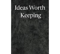 Ideas Worth Keeping: 120-Page Hardcover Wide-Ruled Notebook with Organizational Side Section - Perfect for Notes, Tasks, and Planning (7x10 inches)
