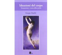 Ideazioni del corpo. Neuroscienze e teoria della società