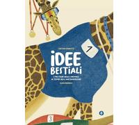Idee bestiali. I mestieri degli animali ai tempi dell'antropocene. Ediz. a colori