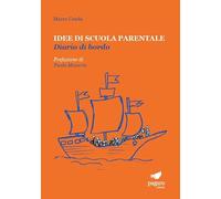 Idee di scuola parentale. Diario di bordo
