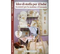 Idee di stoffa per il bebè. Accessori per la mamma e il neonato. Cucito creativo