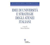 Idee di università e strategie degli atenei italiani