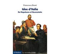Idee d'Italia. Da Napoleone al Quarantotto