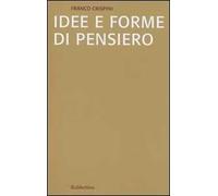 Idee e forme di pensiero. Brevi saggi di storiografia filosofica
