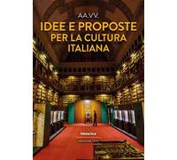 Idee e proposte per la cultura italiana